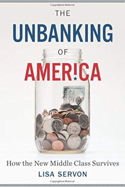 Cover of The Unbanking of America by Lisa Servon