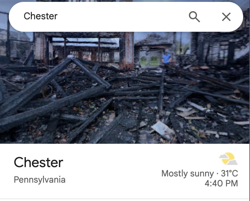 Screenshot of a Google Maps search for Chester, Pennsylvania. The cover photograph for the city shows the charred timbers and debris of a burned-out house.